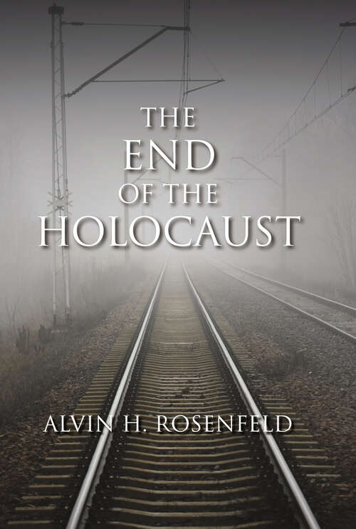 Book cover of The End of the Holocaust