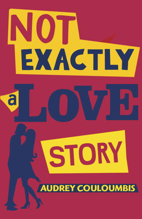 Book cover of Not Exactly a Love Story