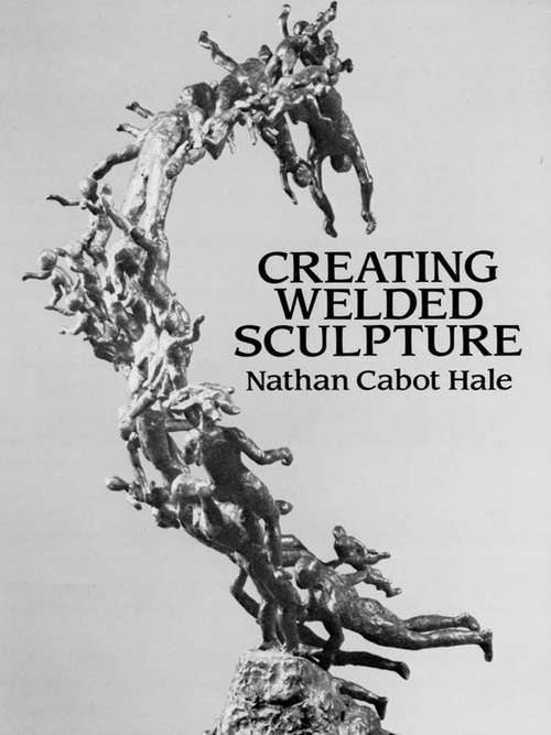 Creating Welded Sculpture