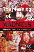 The Meaning of Madness