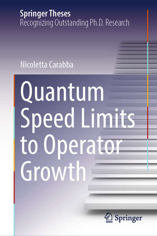 Book cover of Quantum Speed Limits to Operator Growth (Springer Theses)