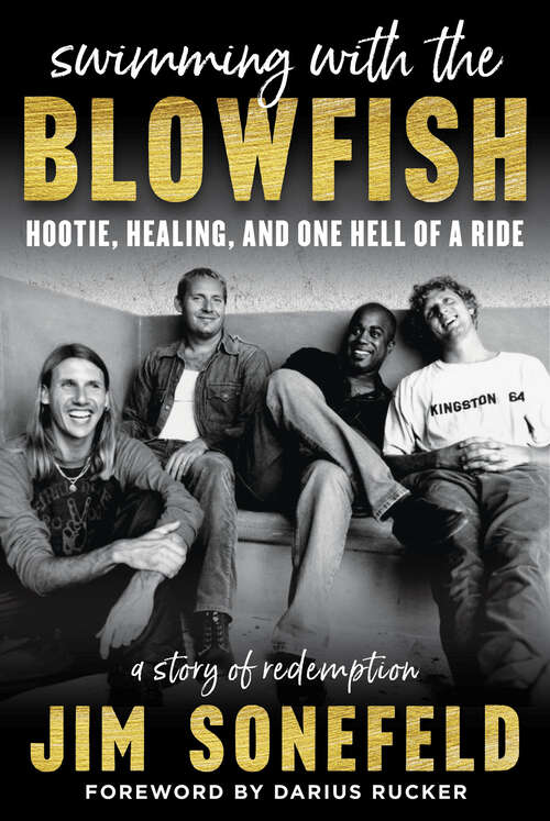 Book cover of Swimming with the Blowfish: Hootie, Healing, and One Hell of a Ride: A Story of Redemption