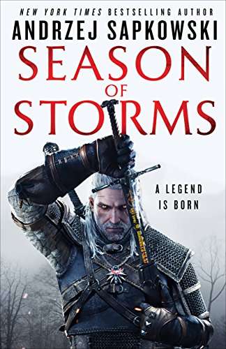 Season of Storms: A Novel Of The Witcher Now A Major Netflix Show (The Witcher #8)
