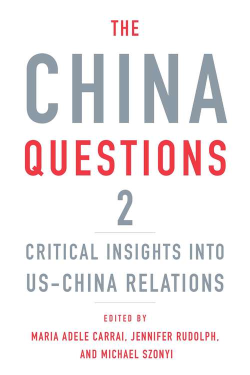 Book cover of The China Questions 2: Critical Insights into US-China Relations