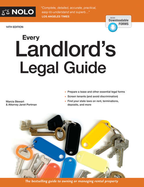 Every Landlord's Legal Guide: Leases And Rental Agreements, Deposits, Rent Rules, Liability, Discrimination, Property Managers, Privacy, Repairs And Maintenance, Evictions