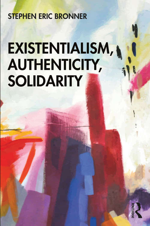 Existentialism, Authenticity, Solidarity