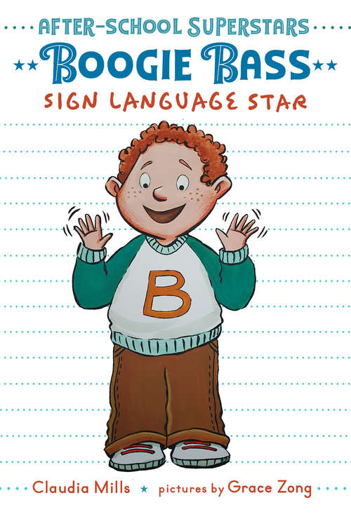 Book cover of Boogie Bass, Sign Language Star (After-School Superstars #4)
