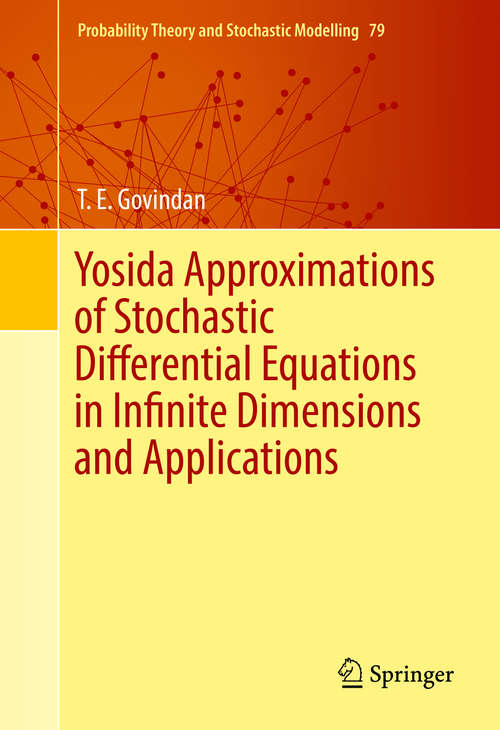 Book cover of Yosida Approximations of Stochastic Differential Equations in Infinite Dimensions and Applications