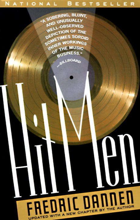 Book cover of Hit Men: Power Brokers and Fast Money Inside the Music Business