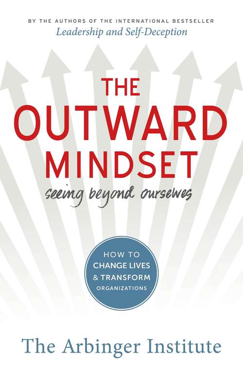 Book cover of The Outward Mindset: Seeing Beyond Ourselves