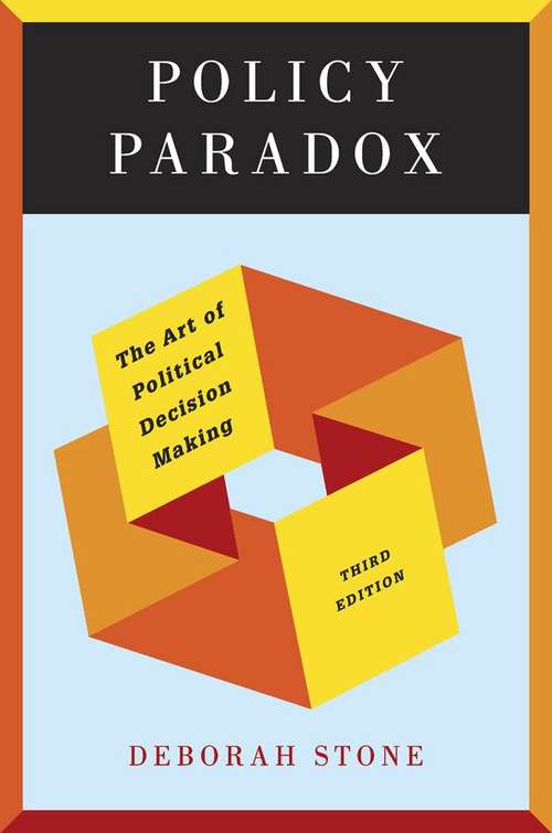 Book cover of Policy Paradox: The Art of Political Decision Making (Third Edition)