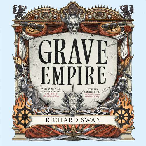 Book cover of Grave Empire: an explosive epic fantasy of gunpowder, arcane powers and dark prophecy (Book One of The Great Silence)