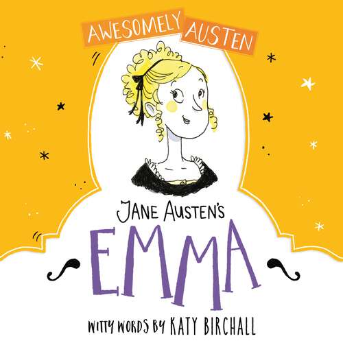 Book cover of Jane Austen's Emma (Awesomely Austen - Illustrated and Retold #14)