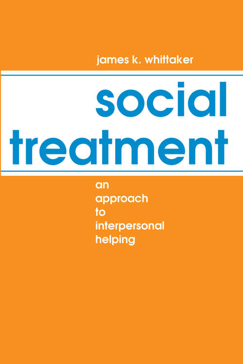 Social Treatment: An Approach to Interpersonal Helping (Modern Applications Of Social Work Ser.)
