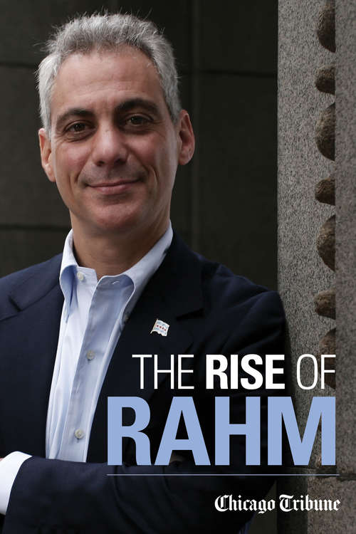 The Rise of Rahm