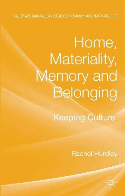 Book cover of Home, Materiality, Memory and Belonging: Keeping Culture