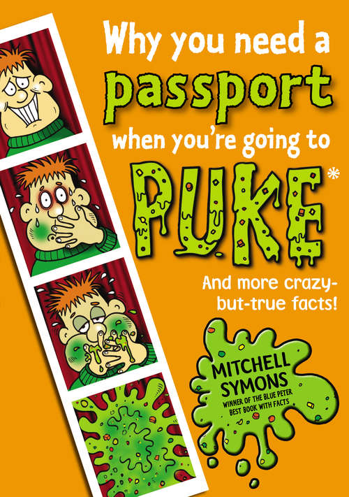 Book cover of Why You Need a Passport When You're Going to Puke (Mitchell Symons' Trivia Books #6)