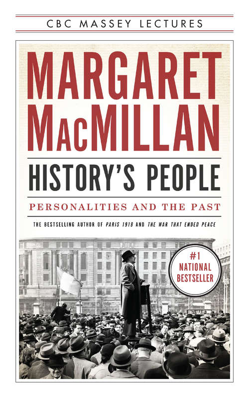 History's People: Personalities and the Past (The CBC Massey Lectures)