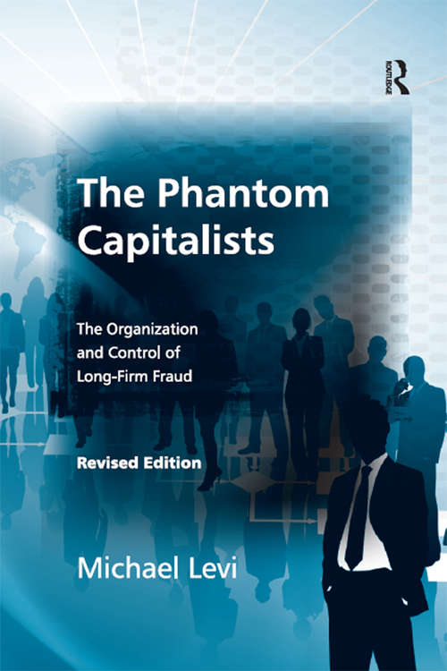 Book cover of The Phantom Capitalists: The Organization and Control of Long-Firm Fraud (2)