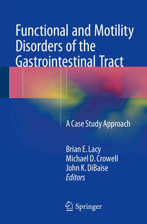 Functional and Motility Disorders of the Gastrointestinal Tract