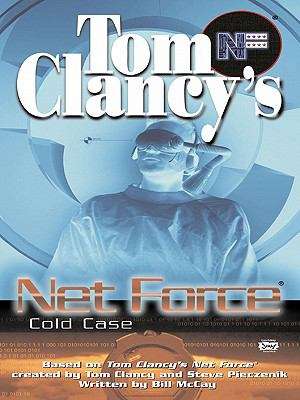 Cold Case (Tom Clancy's Net Force Explorers #15)