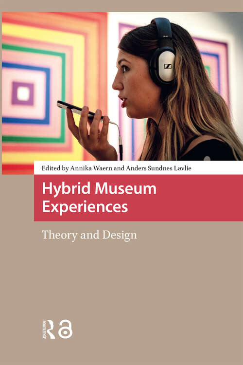 Book cover of Hybrid Museum Experiences: Theory and Design (1) (MediaMatters)