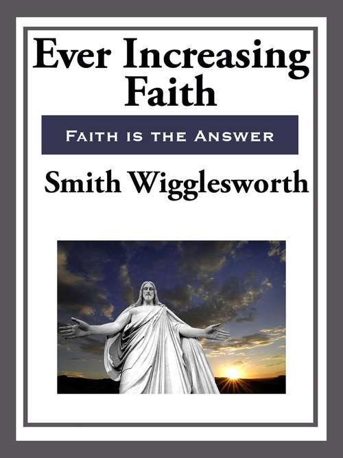 Book cover of Ever Increasing Faith