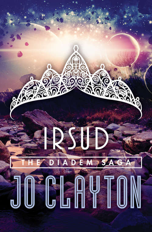 Book cover of Irsud: Diadem From The Stars, Lamarchos, And Irsud (The Diadem Saga #3)