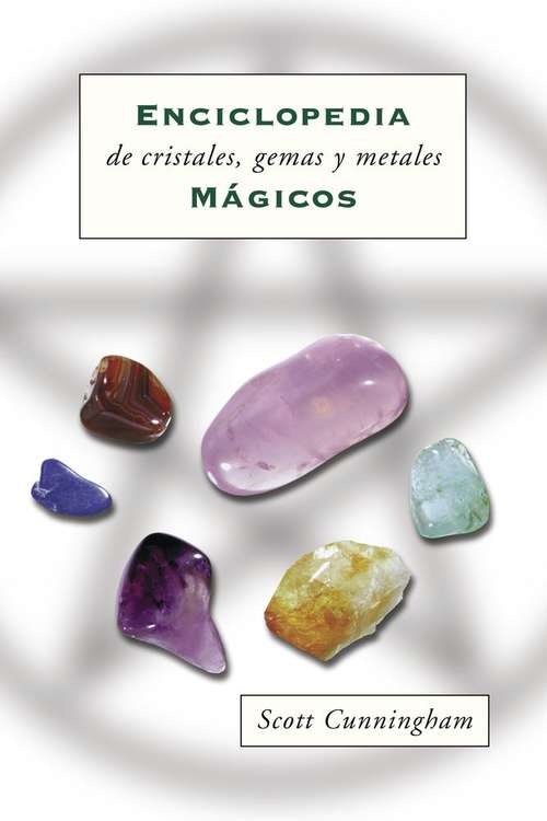 Book cover of Enciclopedia de cristales, gemas, y metales mágicos