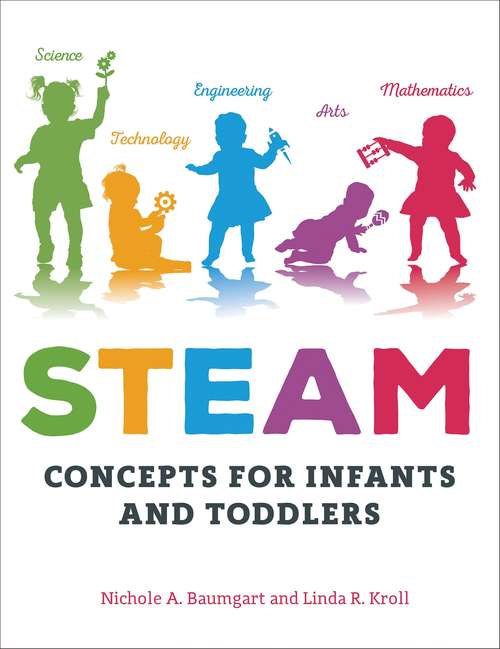 Book cover of STEAM Concepts for Infants and Toddlers (First Edition)