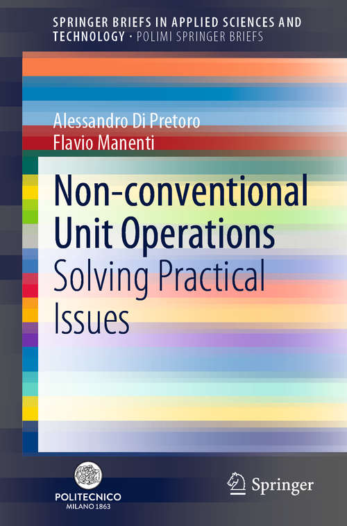 Book cover of Non-conventional Unit Operations: Solving Practical Issues (1st ed. 2020) (SpringerBriefs in Applied Sciences and Technology)