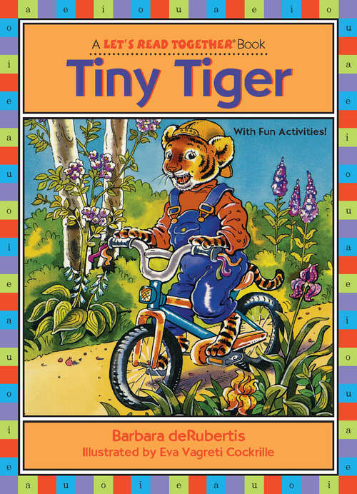 Book cover of Tiny Tiger: Long Vowel I (Let's Read Together ®)