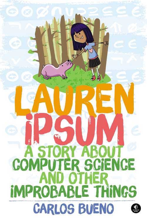Book cover of Lauren Ipsum: A Story About Computer Science and Other Improbable Things