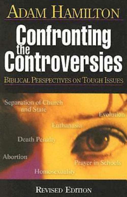 Book cover of Confronting the Controversies - Participant's Book: Biblical Perspectives on Tough Issues