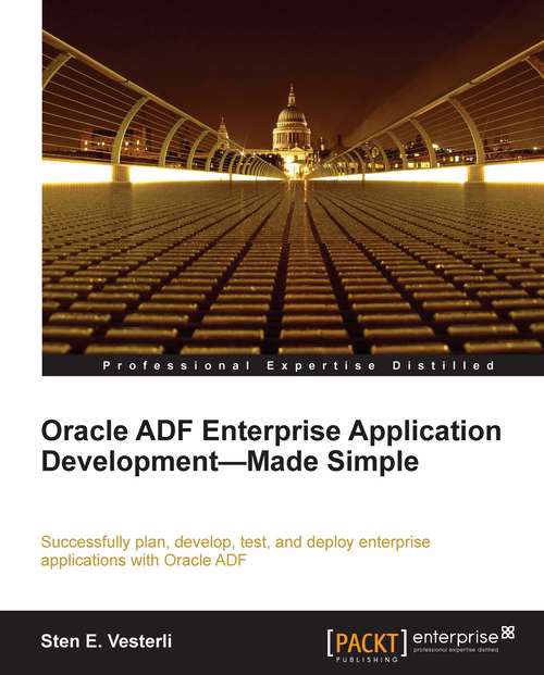 Book cover of Oracle ADF Enterprise Application Development—Made Simple