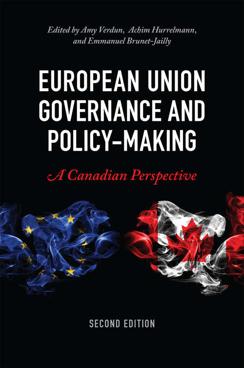 Book cover of European Union Governance and Policy-Making, Second Edition: A Canadian Perspective (2nd Edition)