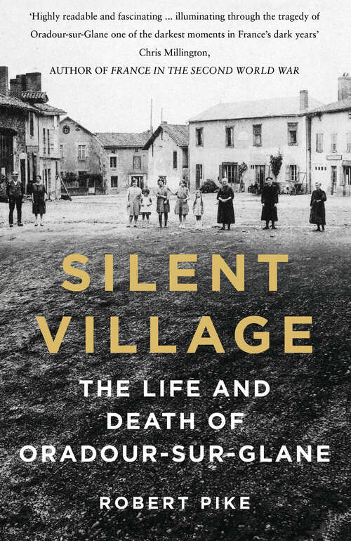 Book cover of Silent Village: Life and Death in Occupied France (2)