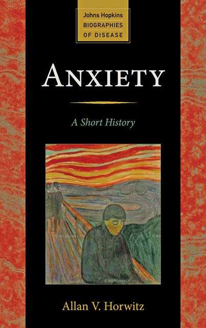 Book cover of Anxiety: A Short History