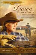 Dawn Comes Early (The Brides Of Last Chance Ranch Series #1)