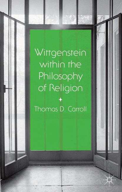 Wittgenstein within the Philosophy of Religion