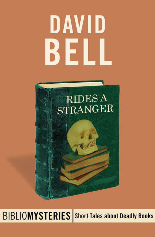 Rides a Stranger (Bibliomysteries #12)