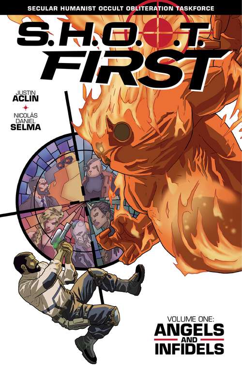 Book cover of SHOOT First Volume 1: Angels and Infidels