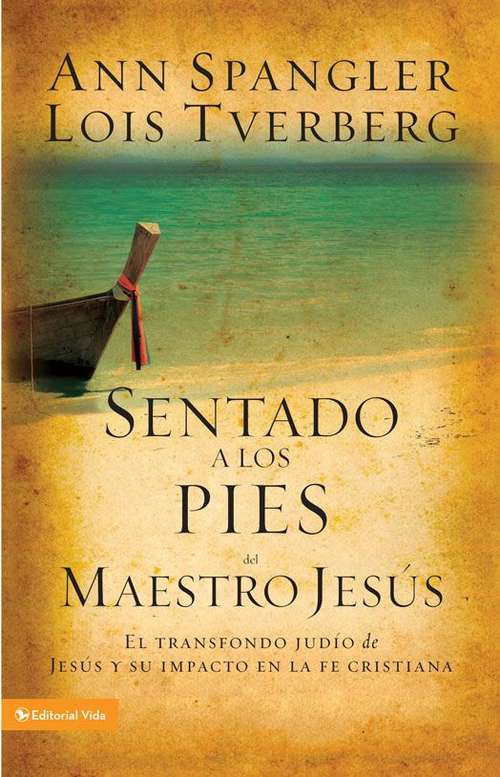 Book cover of Sentado a los pies del maestro Jesús: El trasfondo judío de Jesús y su impacto en la fe cristiana