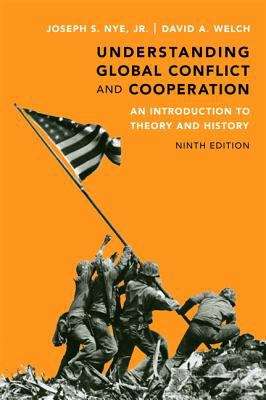 Understanding Global Conflict and Cooperation: An Introduction to Theory and History (Ninth Edition)