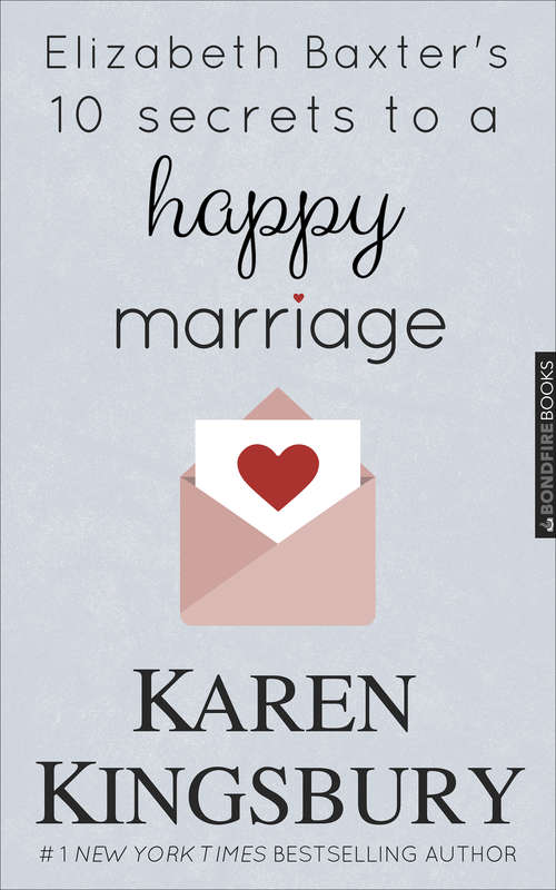Book cover of Elizabeth Baxter's Ten Secrets to a Happy Marriage