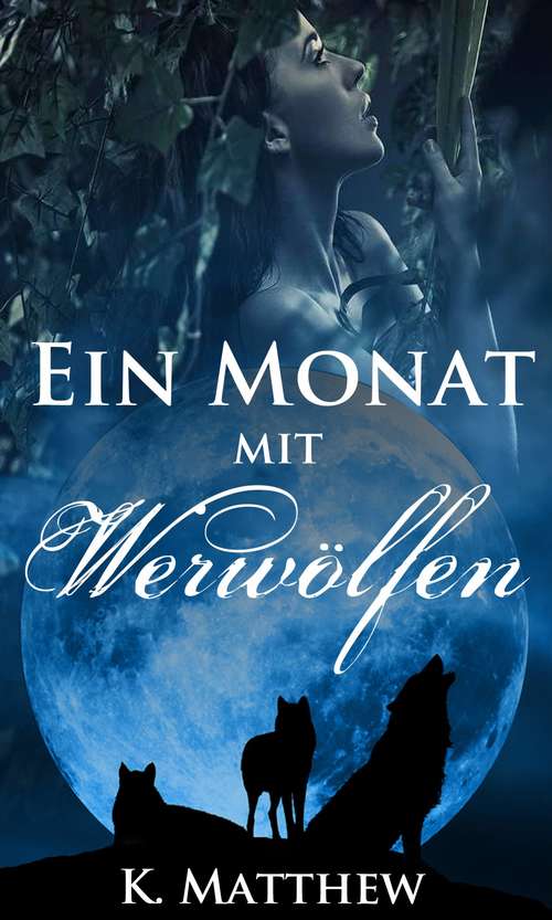 Book cover of Ein Monat mit Werwölfen: Buch 1