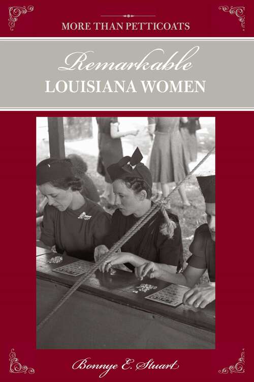 Book cover of More than Petticoats: Remarkable Louisiana Women (1st Edition) (More than Petticoats Series)