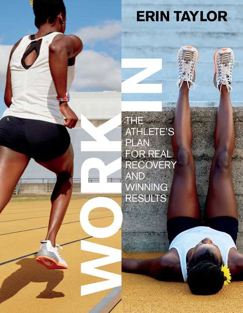 Book cover of Work In: The Athlete's Plan for Real Recovery and Winning Results