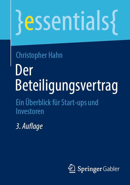 Book cover of Der Beteiligungsvertrag: Ein Überblick für Start-ups und Investoren (3. Aufl. 2024) (essentials)