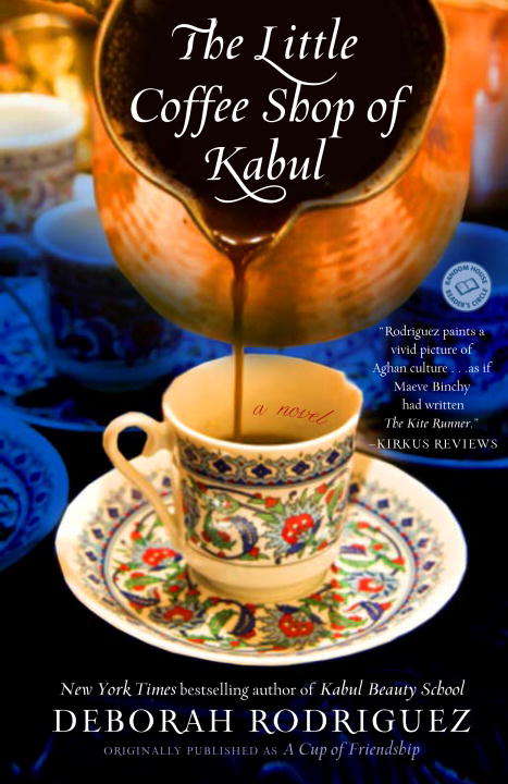 Book cover of The Little Coffee Shop of Kabul (originally published as A Cup of Friendship)